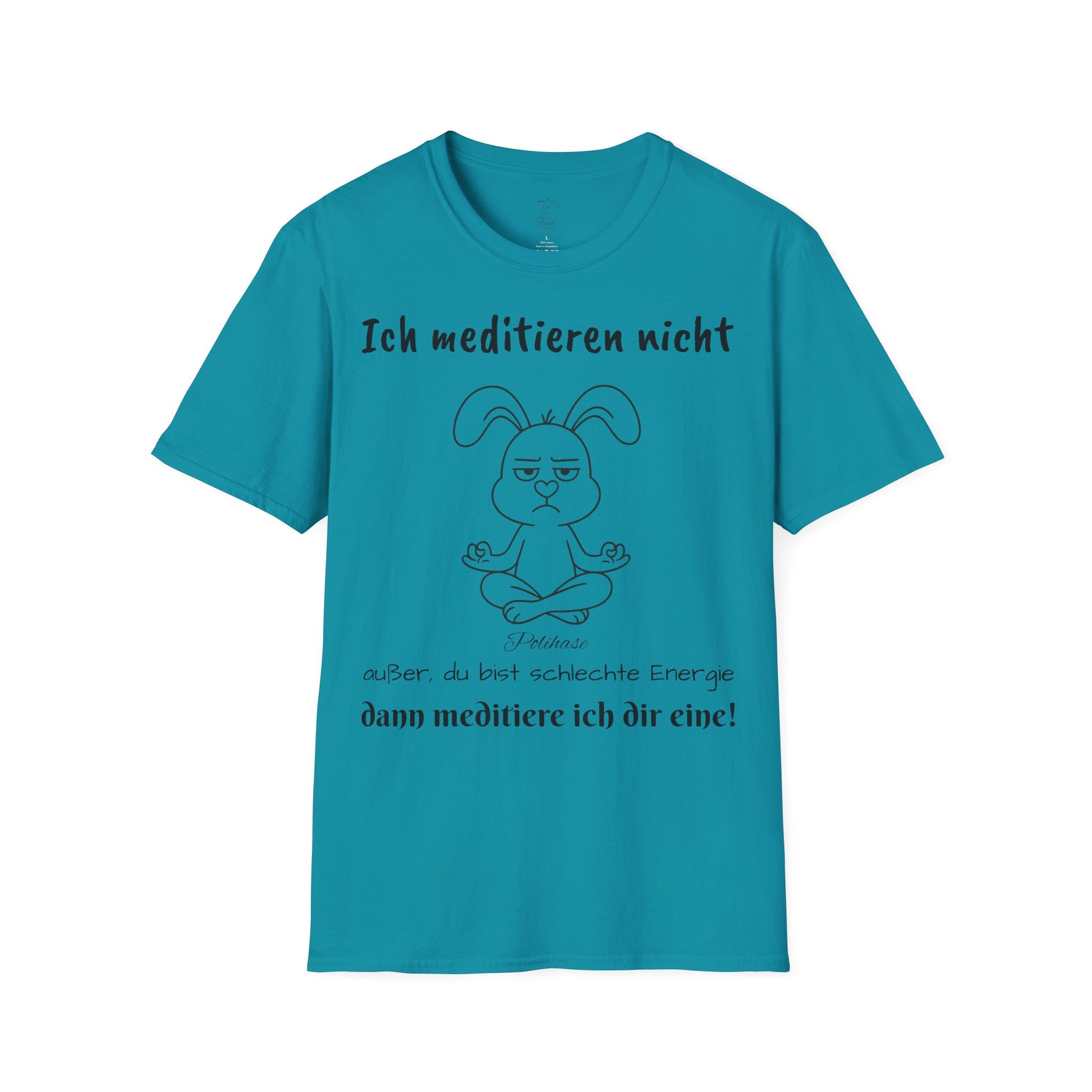Unisex T-Shirt, Polihase  Ich meditiere nicht