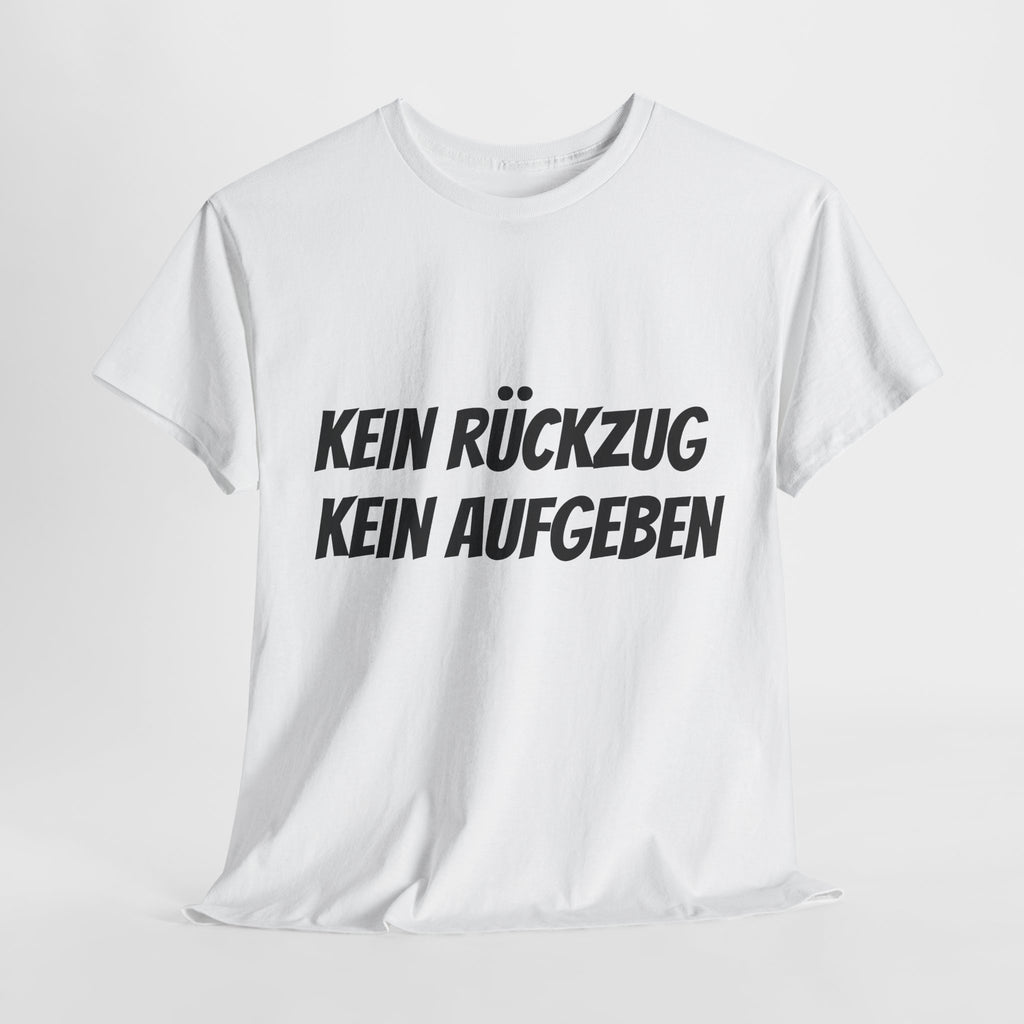 Kein Rückzug Kein Aufgeben | Inspirational T-Shirt,