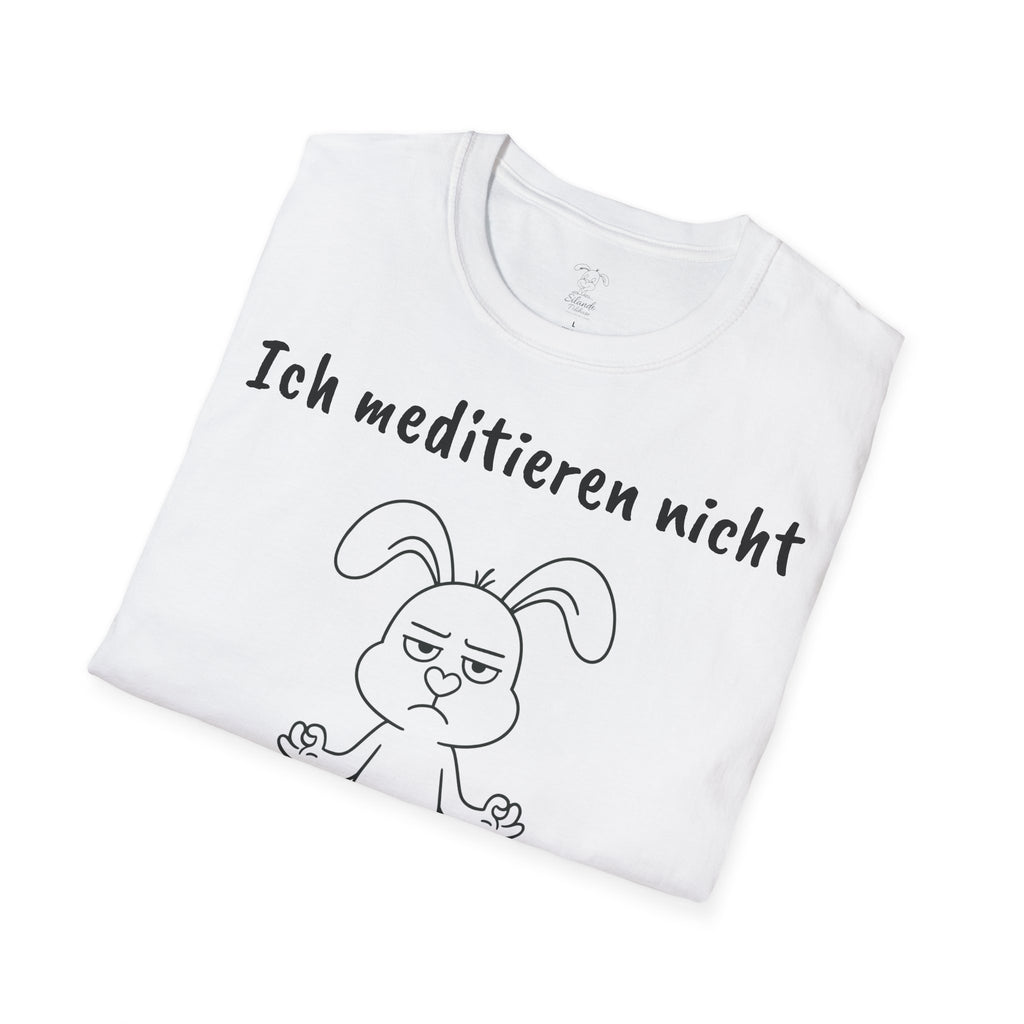 Unisex T-Shirt, Polihase  Ich meditiere nicht