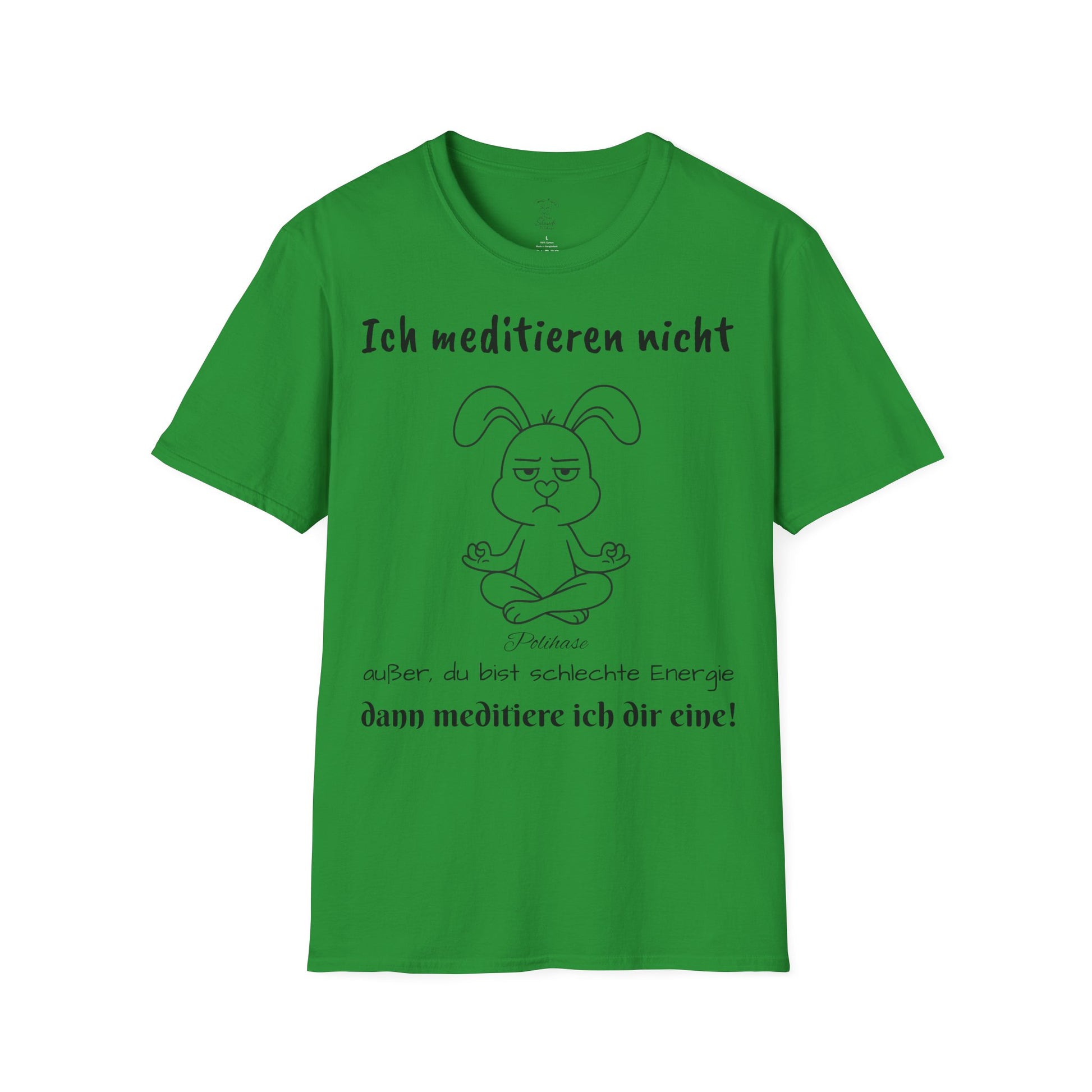 Unisex T-Shirt, Polihase  Ich meditiere nicht