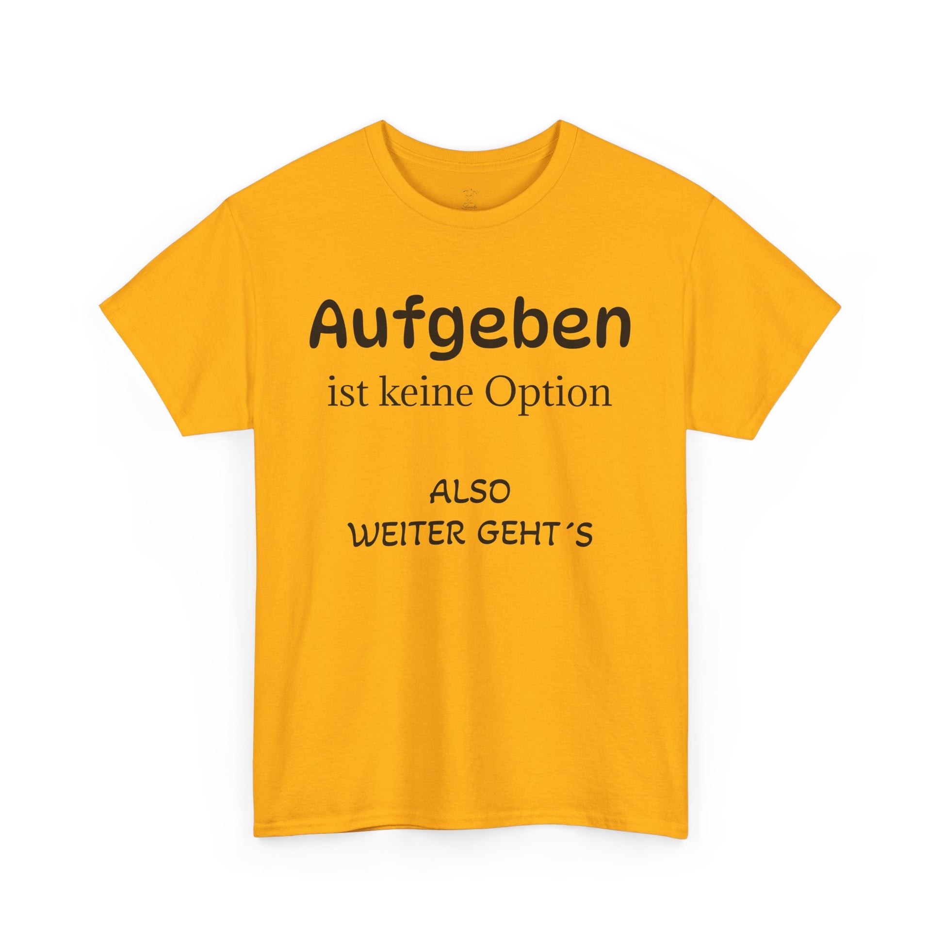 Aufgeben ist keine Option T-Shirt - Freizeitkleidung