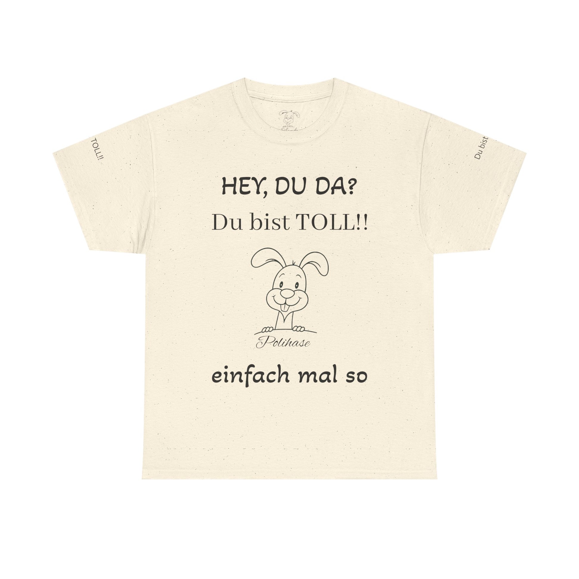 Unisex-Shirt, Hey Du da,  du bist Toll Shirt, Spiritueller Polihase - Frequenz mit Herz