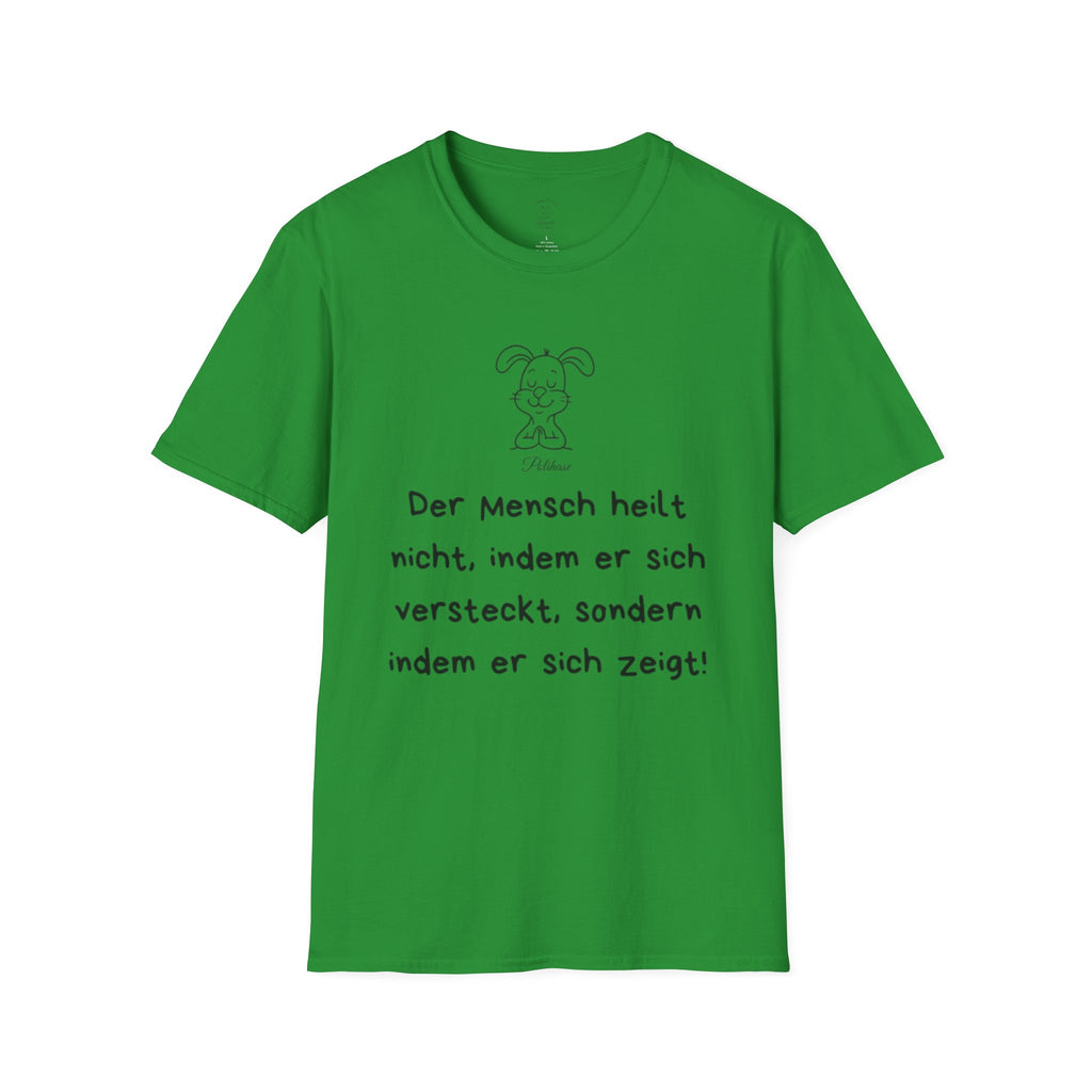 Unisex Softstyle T-Shirt Polihase der sich zeigt, und heilt, Heilung beginnt durch sich zeigen