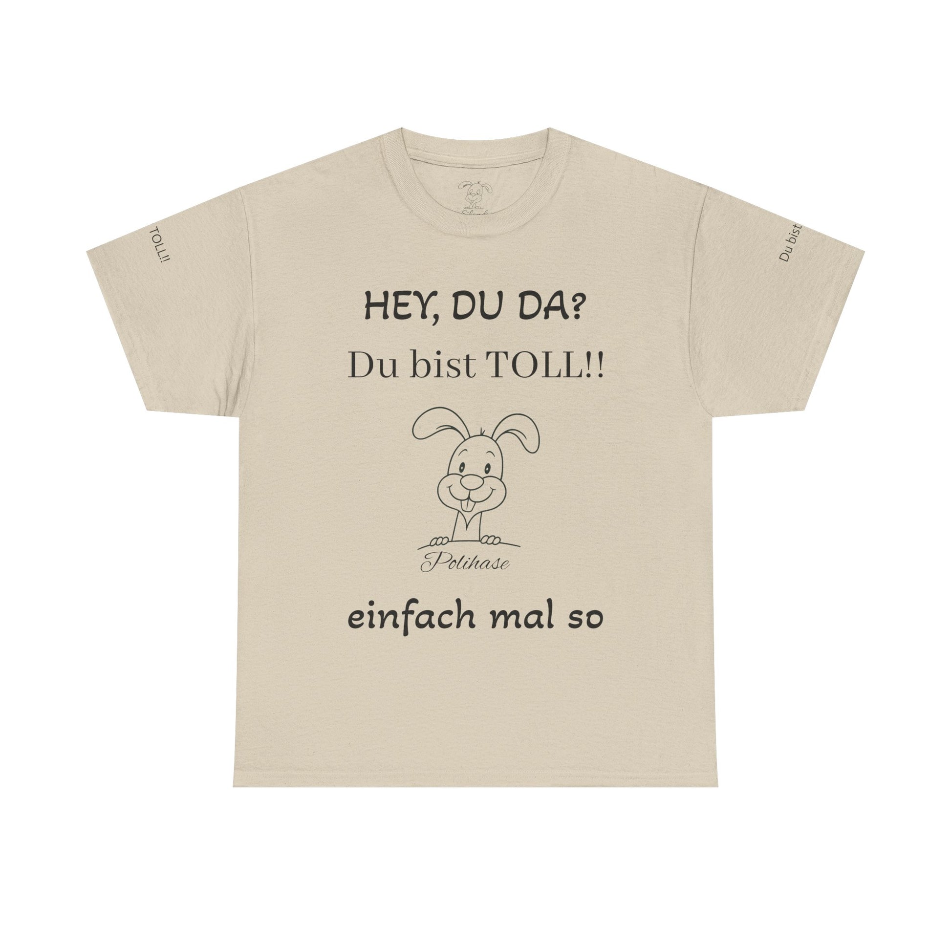 Unisex-Shirt, Hey Du da,  du bist Toll Shirt, Spiritueller Polihase - Frequenz mit Herz