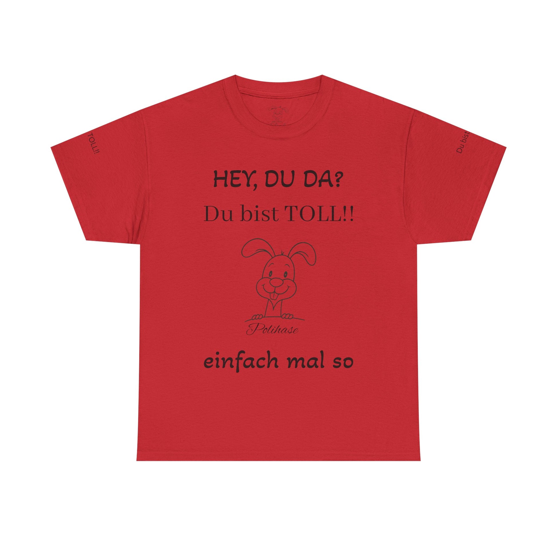 Unisex-Shirt, Hey Du da,  du bist Toll Shirt, Spiritueller Polihase - Frequenz mit Herz