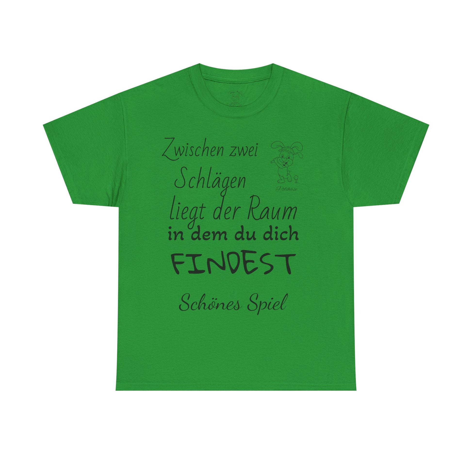Baumwoll-T-Shirt, Polihase Golfer Shirt, zwischen zwei Schlägen, Motivierend und Inspirierend für Sie und Ihn