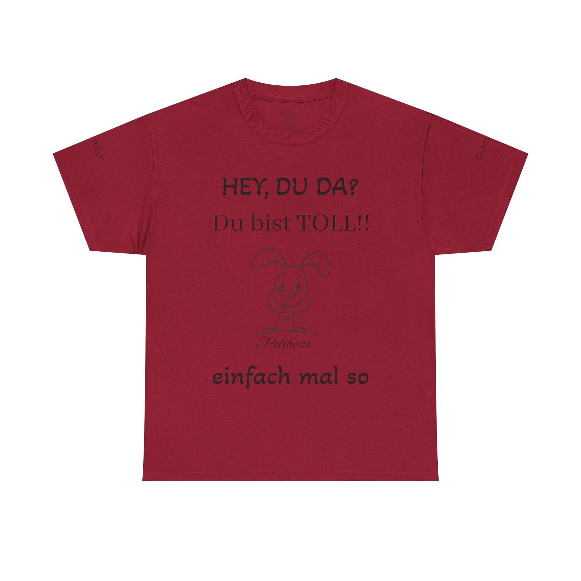 Unisex-Shirt, Hey Du da,  du bist Toll Shirt, Spiritueller Polihase - Frequenz mit Herz