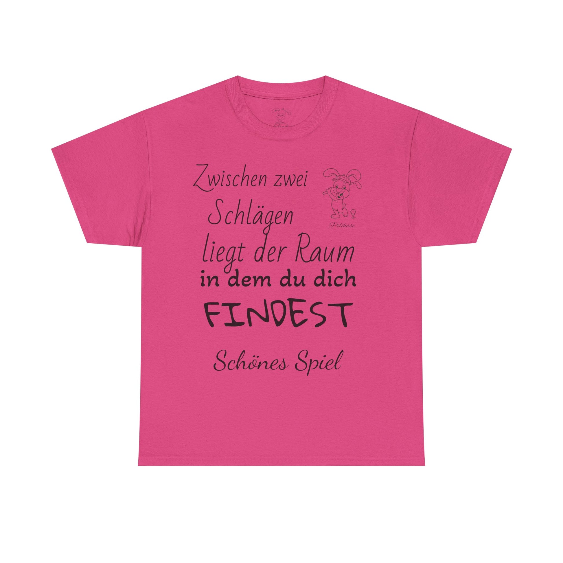 Baumwoll-T-Shirt, Polihase Golfer Shirt, zwischen zwei Schlägen, Motivierend und Inspirierend für Sie und Ihn