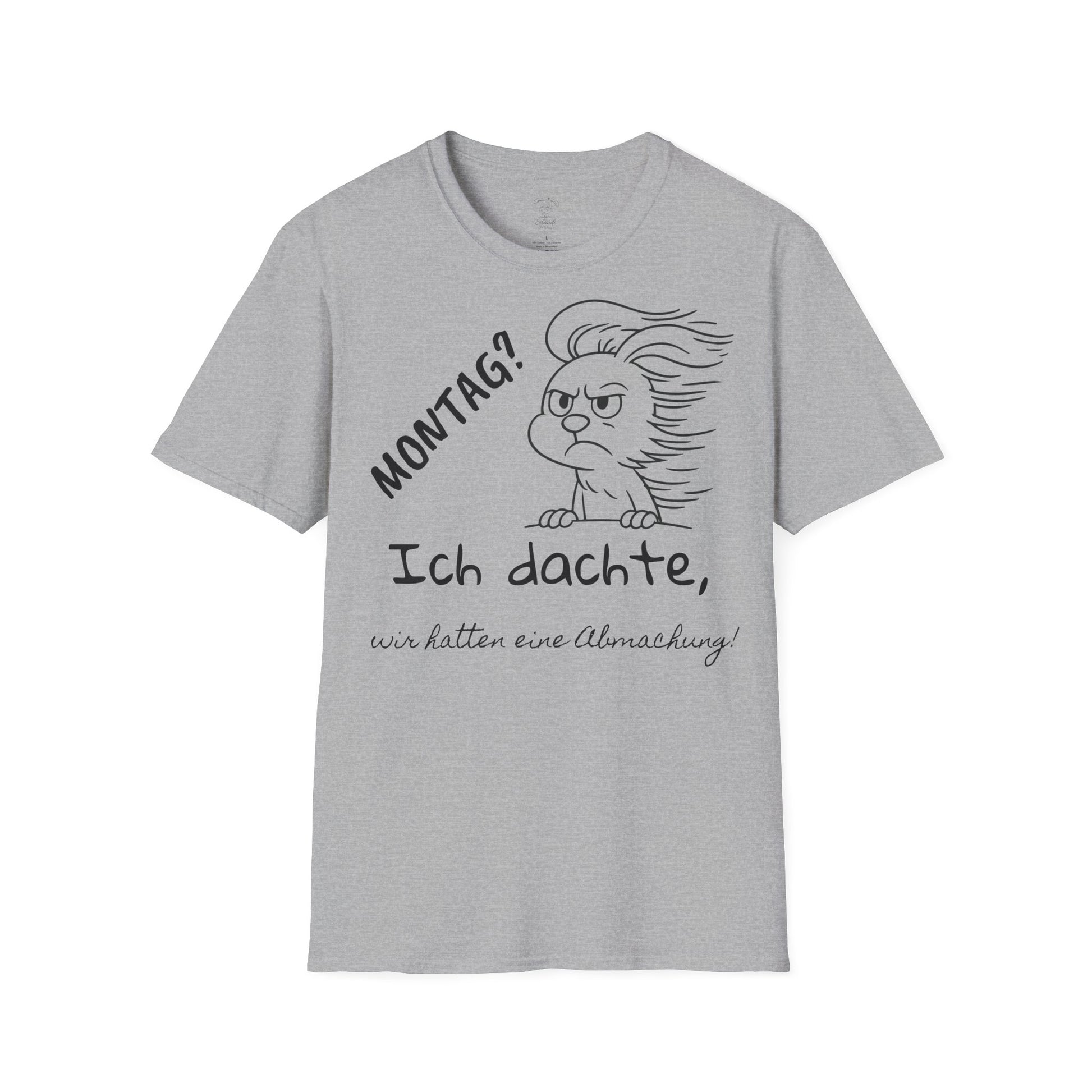 Unisex Softstyle T-Shirt, für Sie und Ihn, Polihase, Montag? Wir hatten eine Abmachung