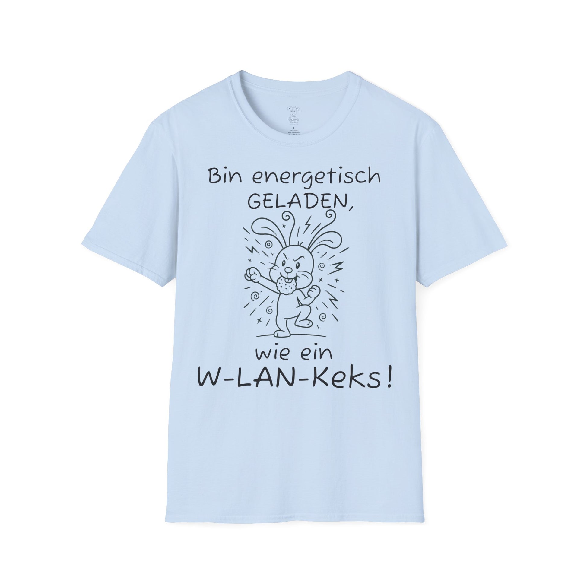 Unisex T-Shirt Polihase, bin geladen wie ein W-LAN Keks, für Sie und Ihn