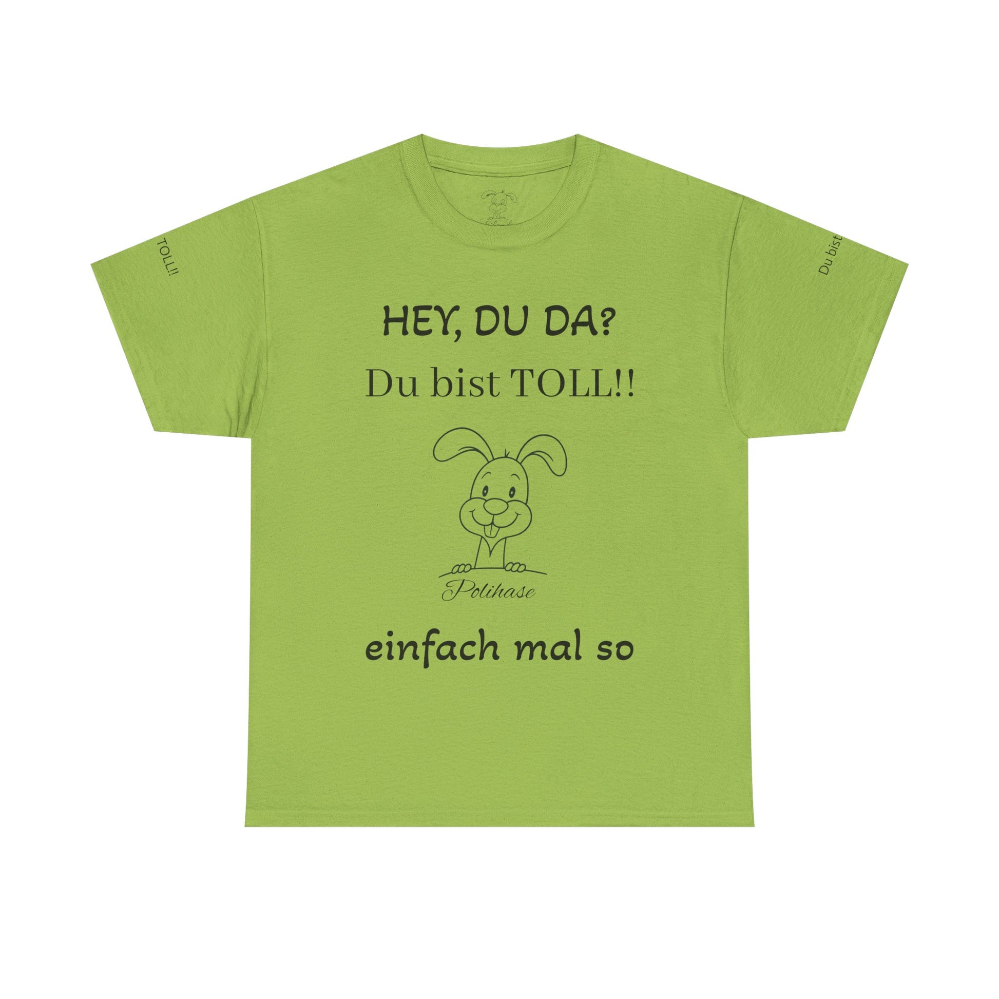 Unisex-Shirt, Hey Du da,  du bist Toll Shirt, Spiritueller Polihase - Frequenz mit Herz