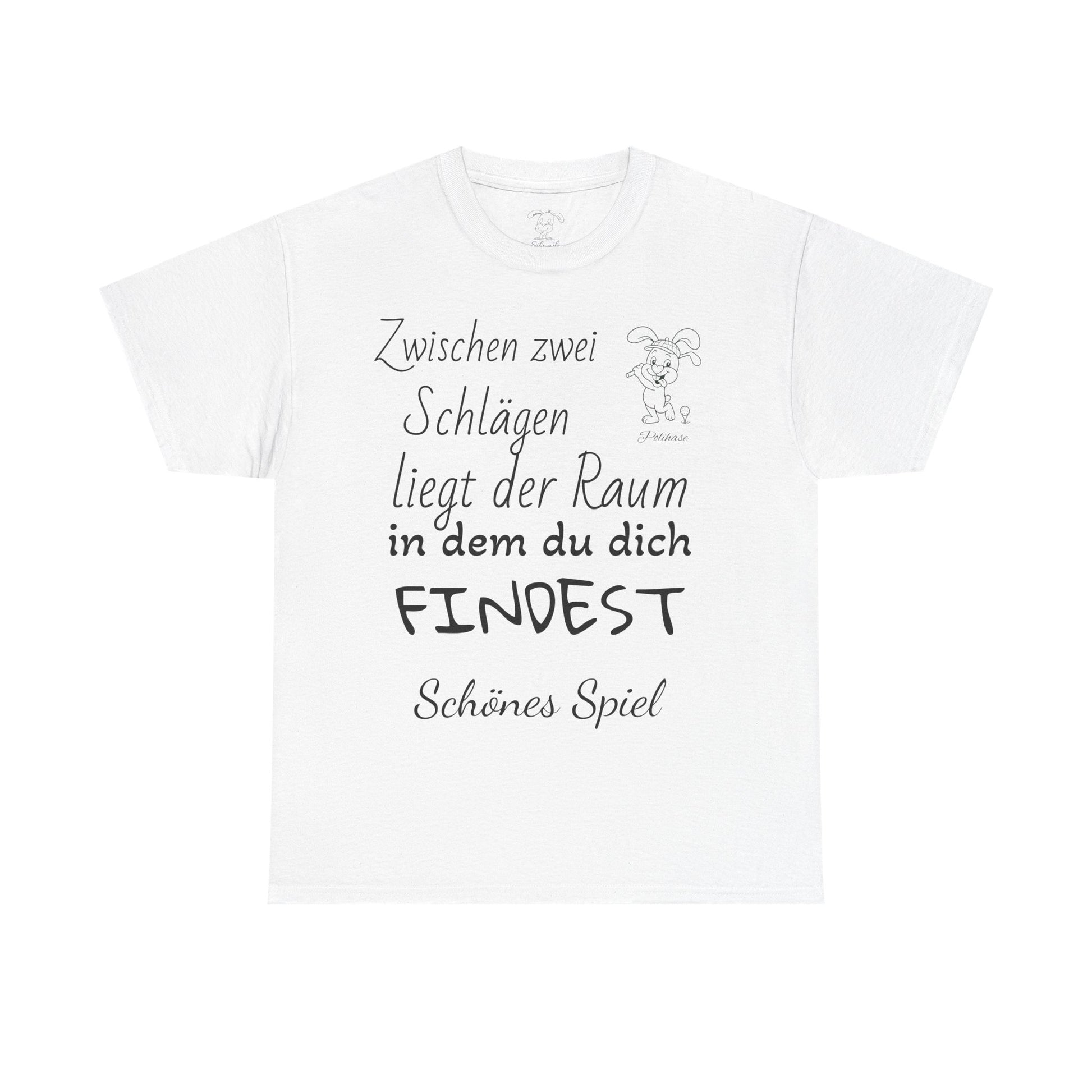 Baumwoll-T-Shirt, Polihase Golfer Shirt, zwischen zwei Schlägen, Motivierend und Inspirierend für Sie und Ihn