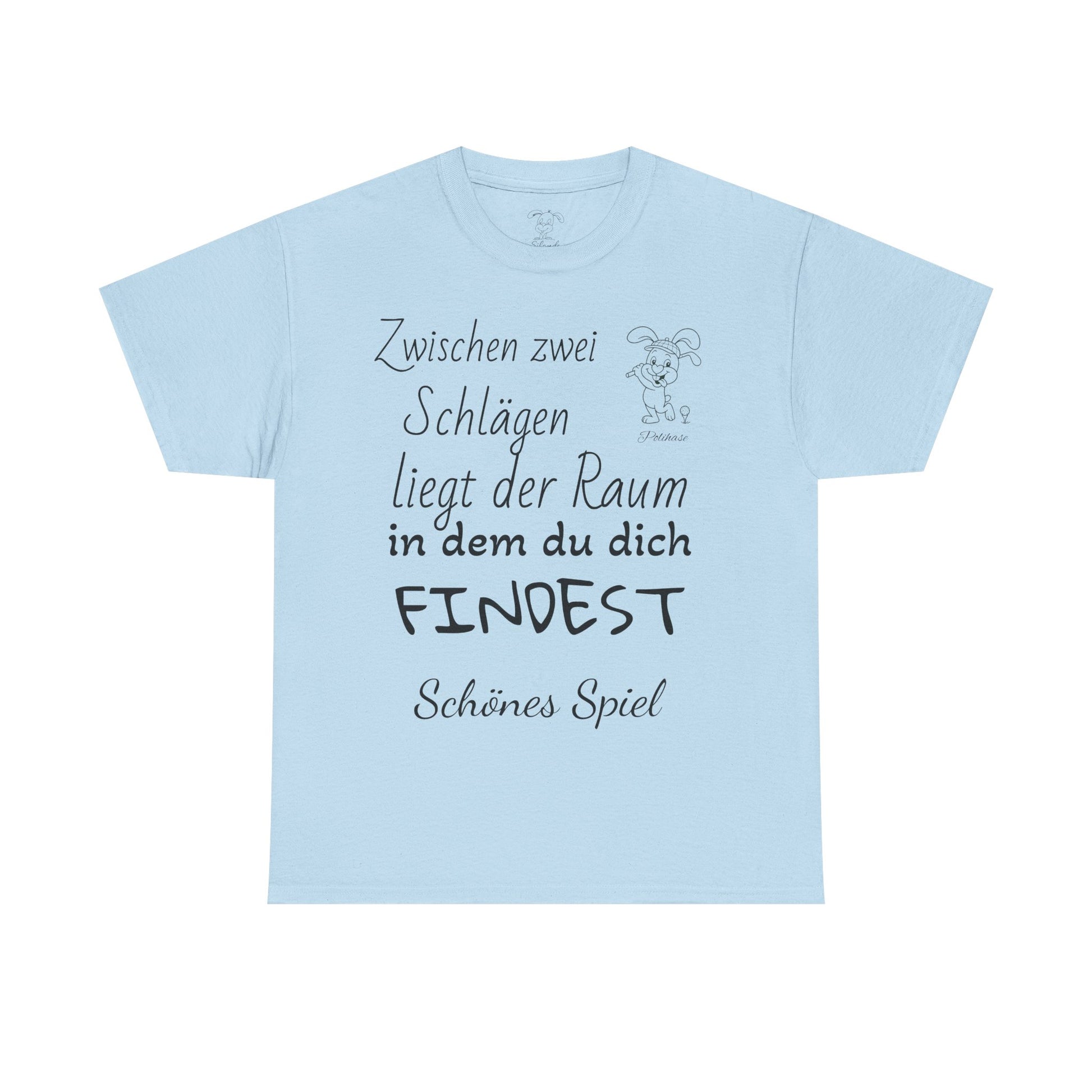 Baumwoll-T-Shirt, Polihase Golfer Shirt, zwischen zwei Schlägen, Motivierend und Inspirierend für Sie und Ihn